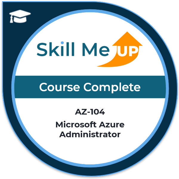 AZ-104: Microsoft Azure Administrator Badge